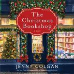 The Christmas Bookshop A Novel, Jenny Colgan