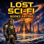 Lost SciFi Books 441 thru 445, Edgar Allan Poe