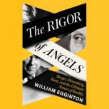 The Rigor of Angels, William Egginton