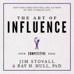 The Art of Influence Your Competitive Edge, Jim Stovall