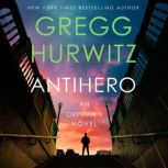 Antihero, Gregg Hurwitz