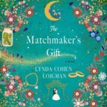 The Matchmakers Gift, Lynda Cohen Loigman