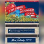 The Food of a Younger Land, Mark Kurlansky