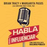Habla para influenciar, Brian Tracy