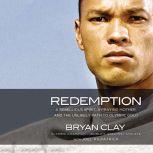 Redemption, Bryan Clay
