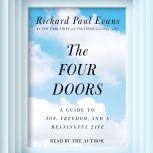 The Four Doors A Guide to Joy, Freedom, and a Meaningful Life, Richard Paul Evans