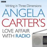 Angela Carters Love Affair With Radi..., Charlotte Crofts