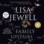 Family Upstairs A Novel, Lisa Jewell