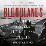 Bloodlands Europe Between Hitler and Stalin, Timothy Snyder