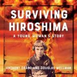 Surviving Hiroshima, Anthony Drago
