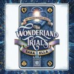 The Wonderland Trials, Sara Ella