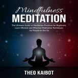 Mindfulness Meditation The Ultimate ..., Theo Kaibot