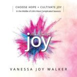 Make Room for Joy, Vanessa Joy Walker
