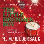 The Little Drummer Boy  A Justice Se..., T. M. Bilderback