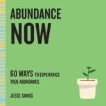 Abundance Now, Jesse Sands