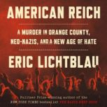 American Reich, Eric Lichtblau