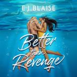 Better Than Revenge, EJ Blaise