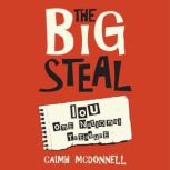 The Big Steal, Caimh McDonnell