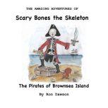 Scary Bones and the Pirates of Browns..., Ron Dawson