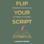 Flip Your Script, Louisette Winkel