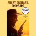 Angry Orchard, Colorado  The Travele..., J.C. Hulsey