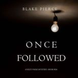 Once Followed A Riley Paige Mystery..., Blake Pierce