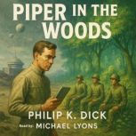 Piper in the Woods, Philip K. Dick