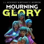 Mourning Glory, L.L. McKinney