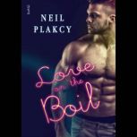 Love on the Boil, Neil Plakcy