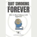 Quit Smoking Forever, ANTONIO JAIMEZ