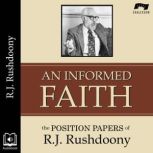 An Informed Faith, R. J. Rushdoony