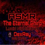 ASMR Lucid Nightmares The Eternal Chi..., DexRay