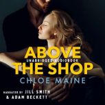 Above the Shop, Chloe Maine