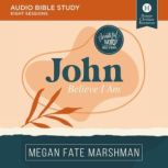 John Audio Bible Studies, Megan Fate Marshman