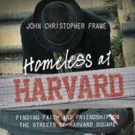 Homeless at Harvard, John Christopher Frame