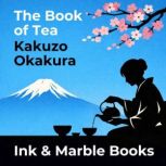 The Book of Tea, Kakuzo Okakura