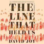 The Line That Held Us, David Joy