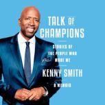 Talk of Champions, Kenny Smith