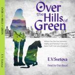 Over The Hills Of Green, E. V. Svetova