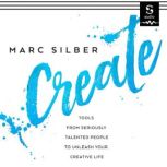 Create, Marc Silber