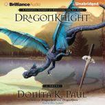 DragonKnight, Donita K. Paul