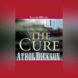 The Cure, Athol Dickson