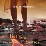 Bet Your Bones, Jeanne Matthews
