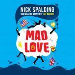 Mad Love, Nick Spalding