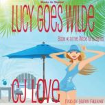 Lucy Goes Wilde, C.J. Love