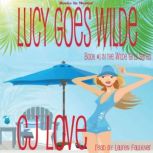 Lucy Goes Wilde, C.J. Love