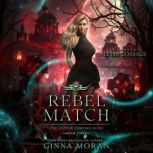 Rebel Match, Ginna Moran