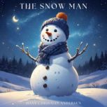 The Snow Man, Hans Christian Andersen