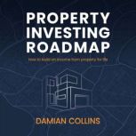 Property Investing Roadmap, Damian Collins
