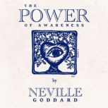 The Power of Awareness 1952, Neville Goddard